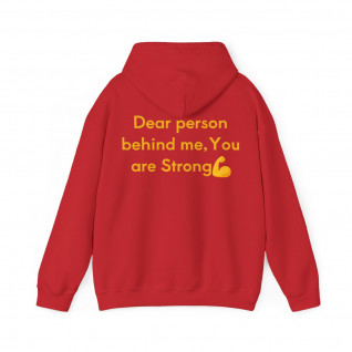 Dear person behind me you are strong Unisex Heavy Blend™ Hooded Sweatshirt